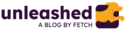 Unleashed, a blog by fetch